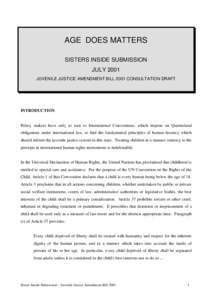 AGE DOES MATTERS SISTERS INSIDE SUBMISSION JULY 2001 JUVENILE JUSTICE AMENDMENT BILL 2001 CONSULTATION DRAFT  INTRODUCTION