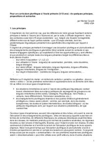 Pour un curriculum plurilingue à l’école primaireans) : de quelques principes, propositions et scénarios par Marisa Cavalli IRRE-VDA 1. Les principes Il importerait, de mon point de vue, que les réflexions d