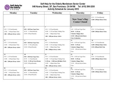 Self-Help for the Elderly Manilatown Senior Center 848 Kearny Street, 3/F, San Francisco, CA[removed]Tel: ([removed]Activity Schedule for January 2015 Monday  Tuesday