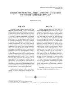 AGRONOMÍA MESOAMERICANA 23(1):ISSN: GROSOR DEL FRUTO DE LA ÚLTIMA Y SEGUNDA MANO COMO CRITERIO DE COSECHA EN BANANO1 Alfonso Vargas-Calvo2