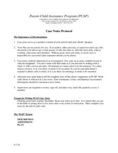 Parent-Child Assistance Program (PCAP) UNIVERSITY OF WASHINGTON SCHOOL OF MEDICINE Fetal Alcohol & Drug Unit, 180 Nickerson Street, #309 Seattle, Washington[removed]7155  Case Notes Protocol