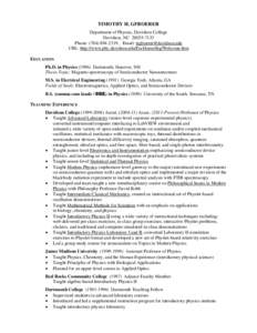 TIMOTHY H. GFROERER Department of Physics, Davidson College Davidson, NCPhone: (, Email:  URL: http://www.phy.davidson.edu/FacHome/thg/Welcome.htm EDUCATION