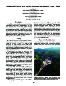 The Role of Permafrost in the 2002 Ten Mile Creek Debris Torrent, Yukon, Canada Panya Lipovsky Yukon Geological Survey, Whitehorse, Canada Crystal Huscroft Thompson Rivers University, Kamloops, Canada Antoni Lewkowicz