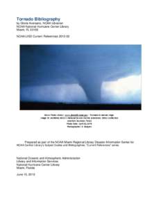 Tornado Bibliography by Gloria Aversano, NOAA Librarian NOAA National Hurricane Center Library Miami, FL[removed]NOAA LISD Current References[removed]