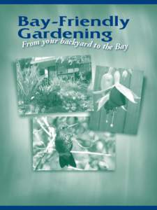 Bay-Friendly Gardening your backy From  ard to the Bay