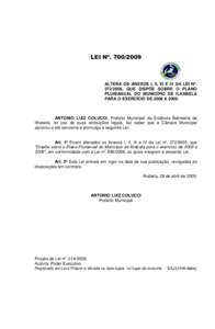 LEI Nº. ALTERA OS ANEXOS I, II, III E IV DA LEI Nº. , QUE DISPÕE SOBRE O PLANO PLURIANUAL DO MUNICÍPIO DE ILHABELA PARA O EXERCÍCIO DE 2006 A 2009.