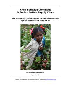 United Nations / Monsanto / Child labour / Agriculture / Worst Forms of Child Labour Convention / International Labour Organization / Seed / Mamidipudi Venkatarangayya / Indian people / Telugu people / Child labour in India / Cotton