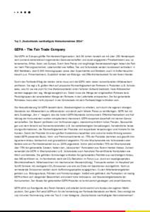 Top 3 „Deutschlands nachhaltigste Kleinunternehmen 2014“  GEPA – The Fair Trade Company Die GEPA ist Europas größte Fair-Handels-Organisation. Seit 39 Jahren handelt sie mit über 150 Handelspartnern (zumeist dem