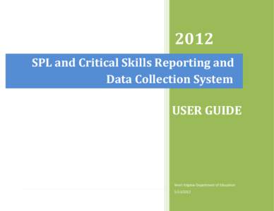 USER GUIDE:  SPL and Critical Skill Reporting and Data Collection System