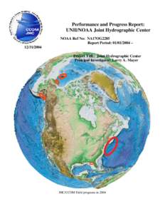 Performance and Progress Report: UNH/NOAA Joint Hydrographic Center NOAA Ref No: NA17OG2285 Report Period: [removed] – [removed]Project Title: Joint Hydrographic Center