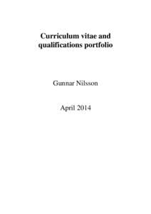Curriculum vitae and qualifications portfolio Gunnar Nilsson  April 2014