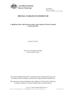 SPECIAL CLIMATE STATEMENT 40  A significant winter wind and storm surge event in southwest Western Australia in early June[removed]Issued 5 July 2012