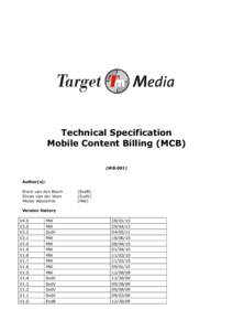 Technical Specification Mobile Content Billing (MCB) (WB.001) Author(s): Erwin van den Boom Silvan van der Veen