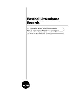 Baseball Attendance Records 2012 Baseball Home Attendance Leaders[removed]2