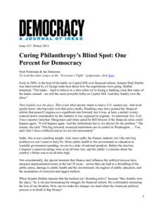 Issue #27, Winter[removed]Curing  Philanthropy’s  Blind  Spot:  One   Percent  for  Democracy Nick Penniman & Ian Simmons To  read  the  other  essays  in  the  “Everyone’s  Fight”  symposium,  cli