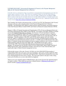 CONTROLLER ALERT: Announcing the Department of Treasury as the Program Management Office for the Financial Management Line of Business Controller Alerts are designed to bring your attention to emerging financial manageme