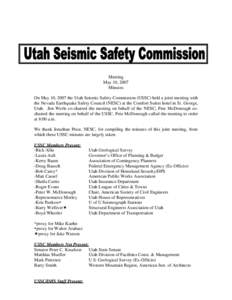 Meeting May 10, 2007 Minutes On May 10, 2007 the Utah Seismic Safety Commission (USSC) held a joint meeting with the Nevada Earthquake Safety Council (NESC) at the Comfort Suites hotel in St. George, Utah. Jim Werle co-c