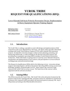 `  YUROK TRIBE REQUEST FOR QUALIFICATIONS (RFQ) Lower Klamath Sub-basin Fisheries Restoration Design, Implementation & Heavy Equipment Operator Training Support