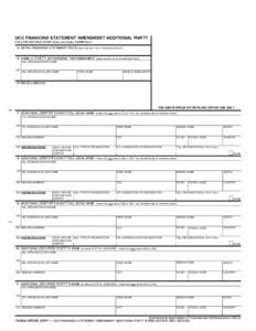 UCC FINANCING STATEMENT AMENDMENT ADDITIONAL PARTY FOLLOW INSTRUCTIONS (front and back) CAREFULLY 14. INITIAL FINANCING STATEMENT FILE # (same as item 1a on Amendment form) 15. NAME OF PARTY AUTHORIZING THIS AMENDMENT (s