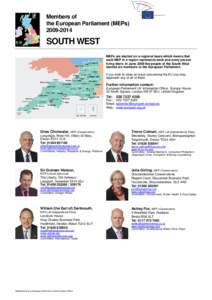Members of the European Parliament (MEPs[removed]SOUTH WEST MEPs are elected on a regional basis which means that
