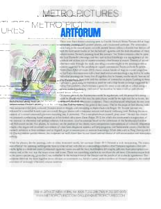 METRO PICTURES Fateman, Johanna. “Camille Henrot, Metro Pictures,” Artforum (JanuaryThere were three distinct, amazing parts to Camille Henrot’s Metro Pictures debut: huge watercolor paintings, 3-D-printed 