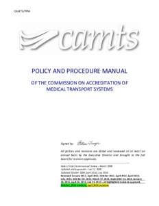 CAMTS/PPM  POLICY AND PROCEDURE MANUAL OF THE COMMISSION ON ACCREDITATION OF MEDICAL TRANSPORT SYSTEMS