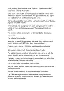 Good morning, and on behalf of the Minerals Council of Australia welcome to Minerals WeekIt has been a remarkable 12 months since we last met, across all the dimensions affecting our businesses –the global econo