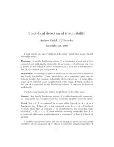 Stalk-local detection of irreducibility Andrew Critch, UC Berkeley September 28, 2008 I think this is one more “stalk-local detection” result that people should learn right away: Theorem. A locally Noetherian scheme 