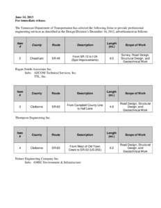 June 14, 2013 For immediate release. The Tennessee Department of Transportation has selected the following firms to provide professional engineering services as described in the Design Division’s December 16, 2012, adv