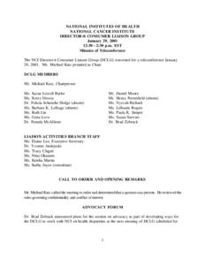 NATIONAL INSTITUTES OF HEALTH NATIONAL CANCER INSTITUTE DIRECTOR = S CONSUMER LIAISON GROUP January 29, [removed]:30 - 2:30 p.m. EST Minutes of Teleconference