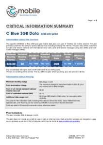 Page 1 of 2  This specific CMOBILE C Blue 3GB post-paid mobile data plan uses part of Telstra’s 3G mobile network. The plan provides customers the ability to access data services including browsing the internet. This p