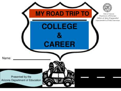 MY ROAD TRIP TO  State of Arizona Department of Education  Office of John Huppenthal