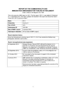 REPORT BY THE COMMONWEALTH AND IMMIGRATION OMBUDSMAN FOR TABLING IN PARLIAMENT Under s 486O of the Migration Act 1958 This is the second s 486O report on Mr X. The first reportwas tabled in Parliament on 11 Dece