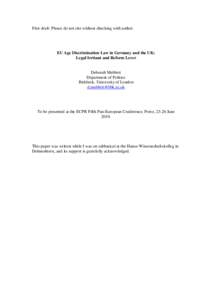 First draft: Please do not cite without checking with author.  EU Age Discrimination Law in Germany and the UK: Legal Irritant and Reform Lever  Deborah Mabbett