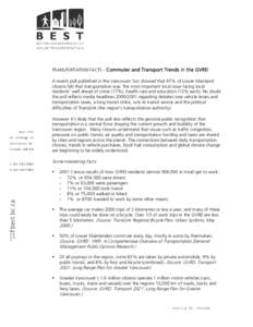 TRANSPORTATION FACTS - Commuter and Transport Trends in the GVRD A recent poll published in the Vancouver Sun showed that 47% of Lower Mainland citizens felt that transportation was ‘the most important local issue faci