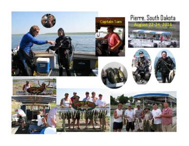 Captain Sam  Pierre, South Dakota August 22‐24, 2014  Pierre, South Dakota – August 22-24, 2014