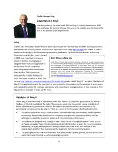 Profile: Mervyn King   Governance is King!  How the author of the new South African King III Code of Governance 2009  tries to change the tone at the top, the tune in the middle, and the
