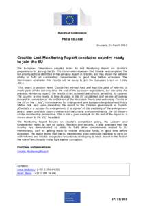 Foreign relations of Croatia / European Union / European Neighbourhood Policy / Enlargement of the European Union / Croatia / Croatia–Slovenia border disputes / Accession of Croatia to the European Union / Europe / International relations / European Commissioner for Enlargement and European Neighbourhood Policy