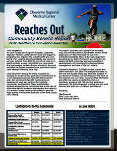 Reaches Out  Community Benefit Report 2012 Healthcare Innovation Awardee Dear Neighbors: As your county, not-for-profit hospital, Cheyenne