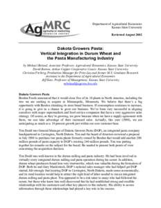 Department of Agricultural Economics Kansas State University Reviewed August 2002 Dakota Growers Pasta: Vertical Integration in Durum Wheat and