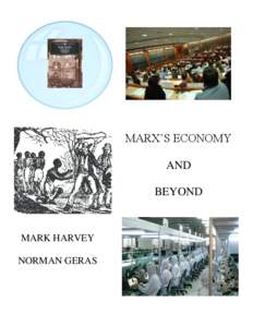 MARX’S ECONOMY AND BEYOND MARK HARVEY NORMAN GERAS