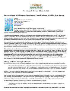 For Immediate Release—March 8, 2012  International	
  Wolf	
  Center	
  Nominates	
  Picoult’s	
  Lone	
  Wolf	
  for	
  Scat	
  Award	
  	
  