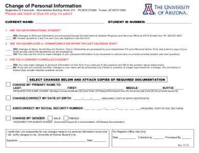 Change of Personal Information Registration & Transcripts · Administration Building, Room 210 · PO BOX[removed] · Tucson, AZ[removed]Please use black or blue ink only, no pencil CURRENT NAME: ________________________