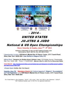 - [removed]UNITED STATES JU-JITSU & JUDO National & US Open Championships Dates: Saturday & Sunday, June 7th - 8th 2014