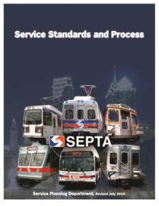 SEPTA SERVICE STANDARDS AND PROCESS Service Planning Department July 2014