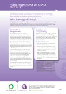  HOUSEHOLD ENERGY EFFICIENCY 	 FACT SHEET	 Australian energy prices are predicted to continue rising for the foreseeable