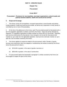 PART IV - SPECIFIC RULES Chapter Five Procurement AnnexProcurement - Provisions for municipalities, municipal organizations, school boards and publicly-funded academic, health and social service entities