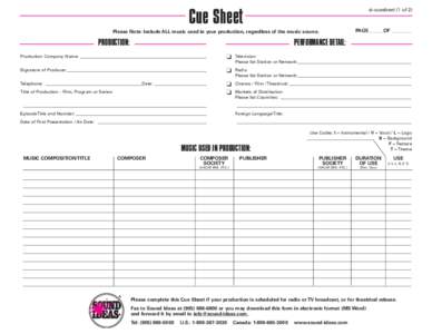 si-cuesheet (1 of 2)  Cue Sheet Please Note: Include ALL music used in your production, regardless of the music source.  PRODUCTION: