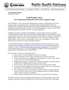 313 N. Figueroa Street, Room 806 · Los Angeles, CA 90012 · ([removed] · [removed] For Immediate Release: December 29, 2014 Cold Weather Alert: Low Temperatures Expected in Parts of Los Angeles County