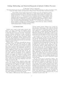 Scaling, Multiscaling, and Nontrivial Exponents in Inelastic Collision Processes E. Ben-Naim1 and P. L. Krapivsky2 1 Theoretical Division and Center for Nonlinear Studies, Los Alamos National Laboratory, Los Alamos, New 